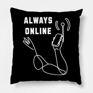 Always Online Pillow
