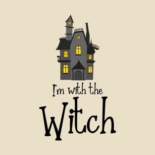 I'm With The Witch T-Shirt