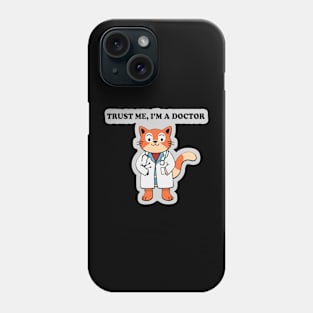 Trust Me, I'm a Doctor Phone Case