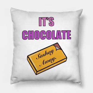 It’s chocolate Pillow