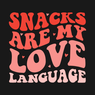 Snacks Are My Love Language Valentines Day Funny Toddler Kid T-Shirt