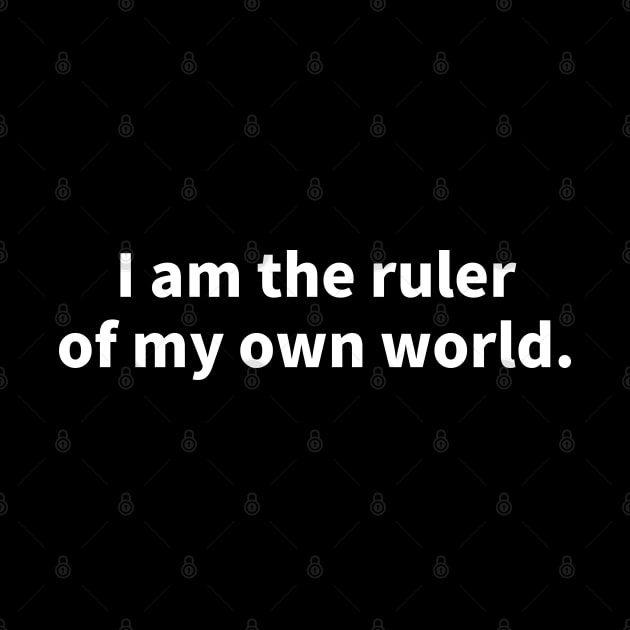 I'm the ruler of my own world by Marina_Povkhanych_Art