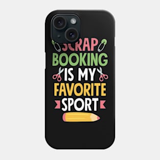 Funny Scrapbook Scrapbooking Gift Phone Case