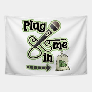 The Plug, Plug me in Tapestry