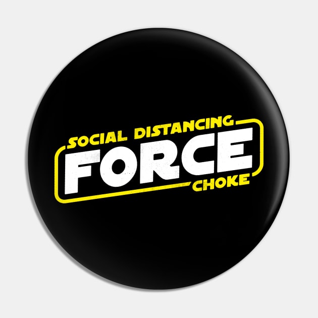 Social Distancing Force Choke Pin by zerobriant