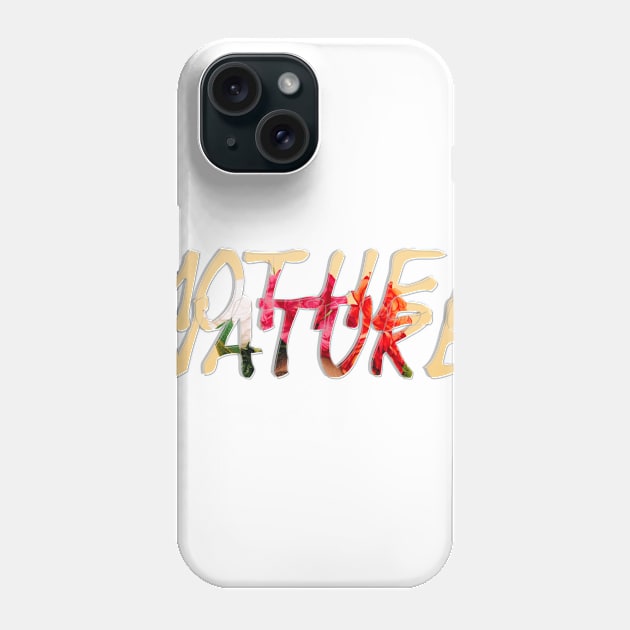 Mother Nature Phone Case by afternoontees