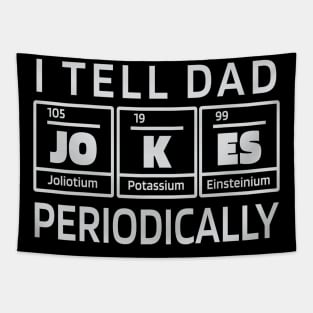 I tell dad jokes periodically Tapestry