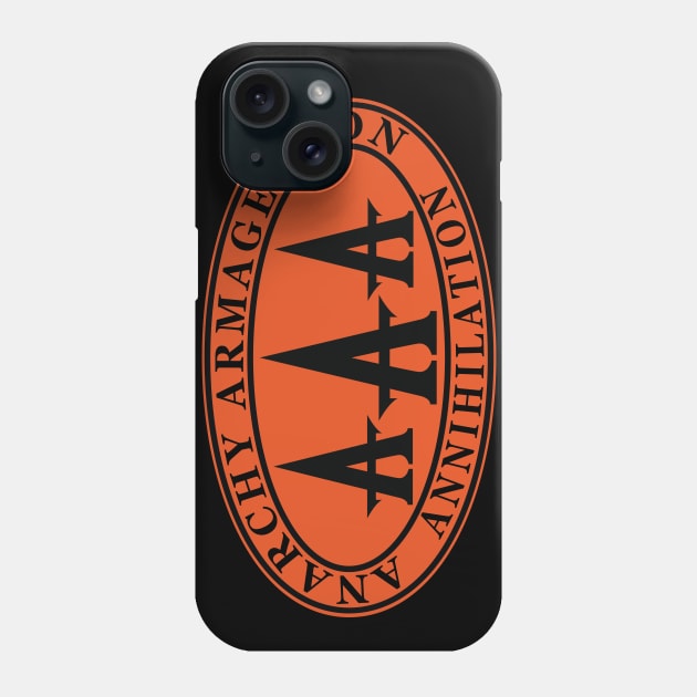 AAA:  Anarchy Armageddon Annihilation Phone Case by Cabin_13