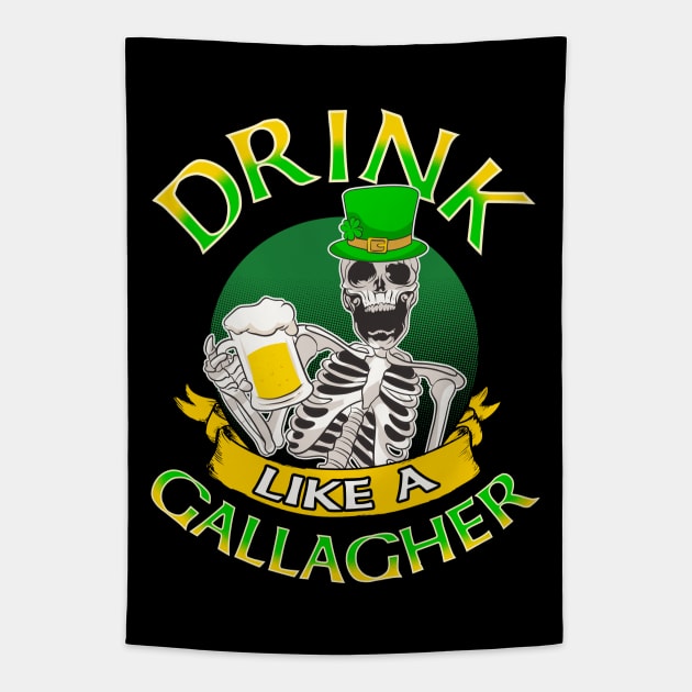 Drink Like A Gallagher St Patricks Day Tapestry by E