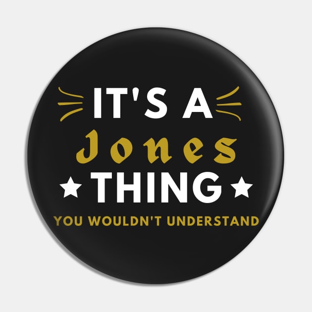 It's a Jones thing funny name shirt Pin by Novelty-art