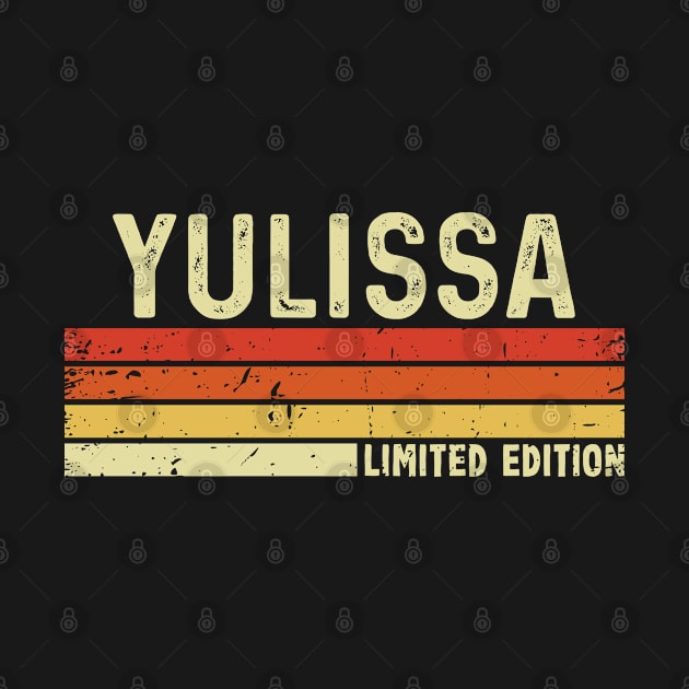 Yulissa Name Vintage Retro Limited Edition Gift by CoolDesignsDz