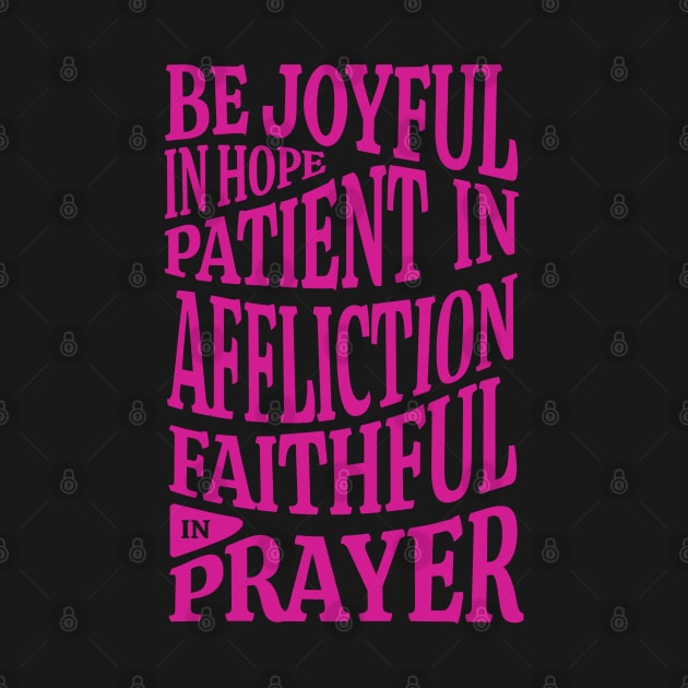 Christian Design Be Joyful in Hope by OurFavoriteVerses