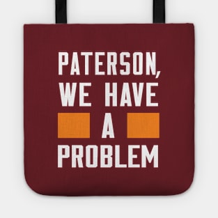 PATERSON, WE HAVE A PROBLEM Tote