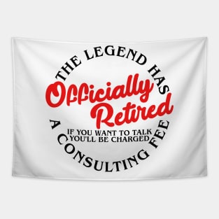 The Legend Has Officially Retired Funny Retirement Gifts Men Tapestry