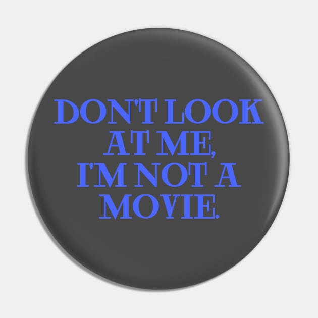 dont look at me im not a movie blue marine Pin by Clara switzrlnd