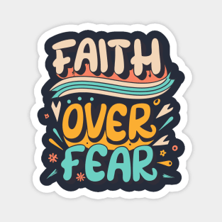 Faith over fear Magnet