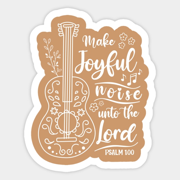 make a joyful noise psalm 100