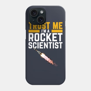 I'm a Rocket Scientist Funny Rocket Science Phone Case