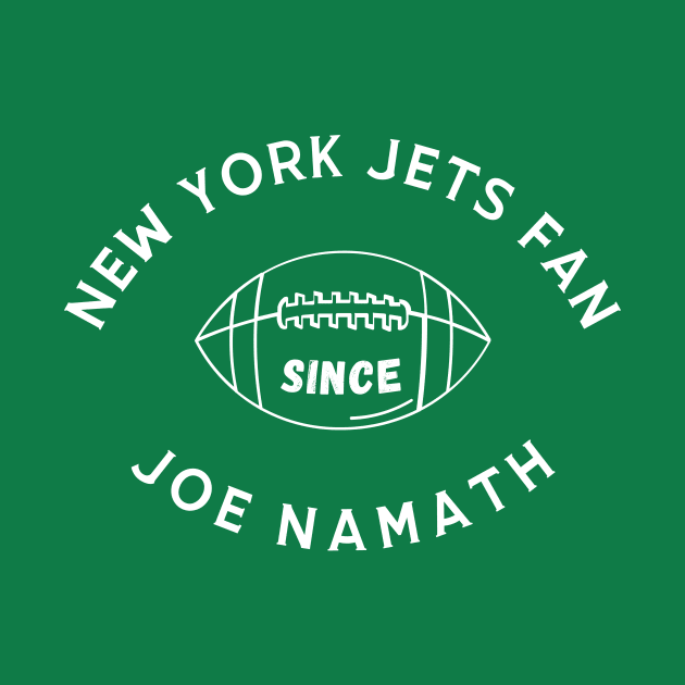 New York Jets Fan Since Joe Namath by Sleepless in NY