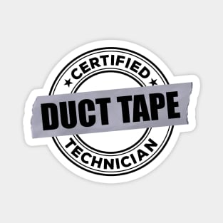 Certified DUCT TAPE Technician Magnet