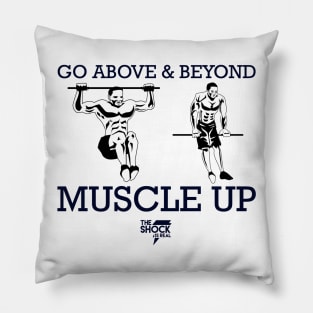 Go above and beyond! | Muscle-up Pillow