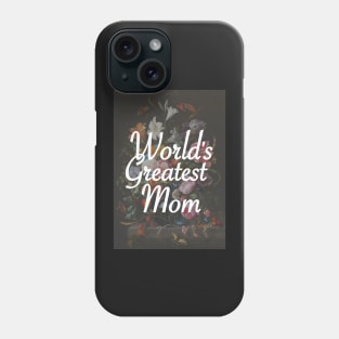 Mother's Day - World's Greatest Mom Phone Case