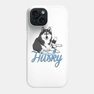 I Love My Husky! Especially for Siberian Husky Dog Lovers! Phone Case