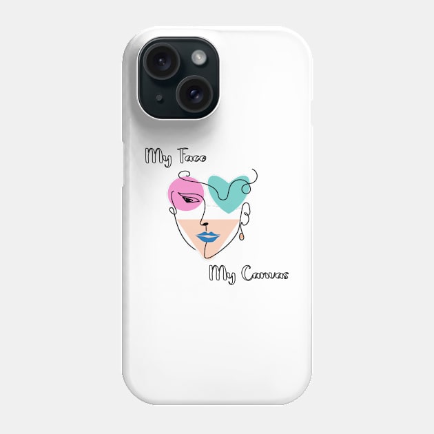 My Face, My Canvas, makeup design Phone Case by Tee Obsession