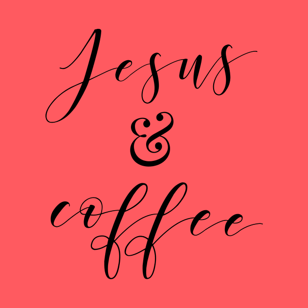 Jesus and Coffee by gatherandgrace