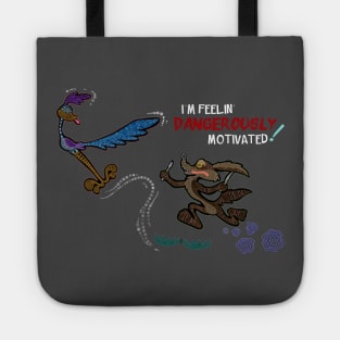 Road Runner and Wile E Coyote - Feeling Dangerously Motivated! Tote