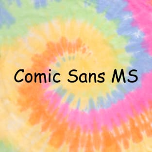 Comic Sans MS T-Shirt