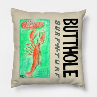 Butthole Surf-n-turf Pillow