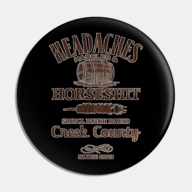 Headaches, Hassles & Horseshit SBR Pin by Small Batch Network