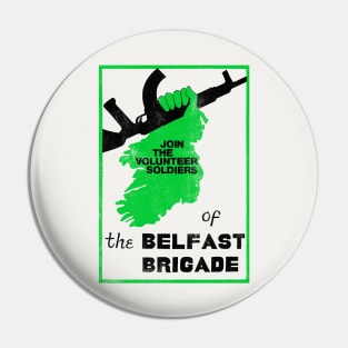 Belfast Brigade  - Provo Poster Design Pin