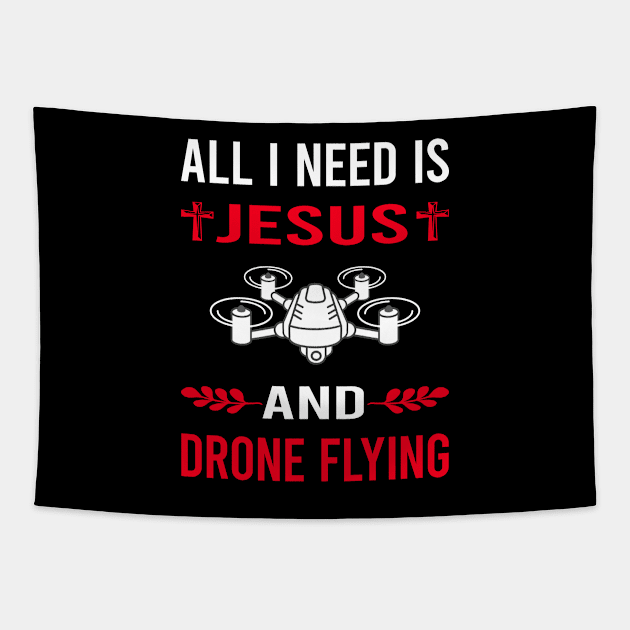 I Need Jesus And Drone Flying Drones Tapestry by Bourguignon Aror