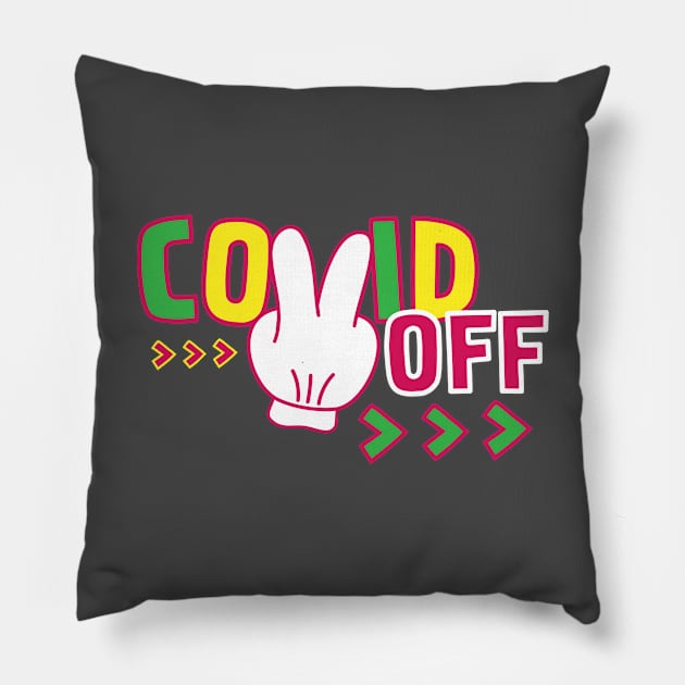 Covid Off Pillow by HelenDesigns