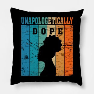 Unapologetically Dope Pillow