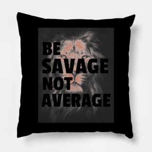 Savage Mood Quote, Sassy Quotes On Lion Pillow