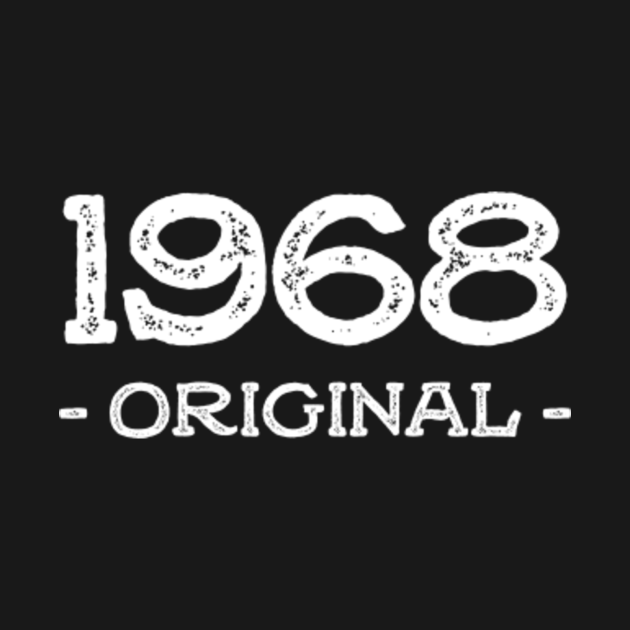 Born in 1968 original. 1968 birth year 1968 TShirt TeePublic