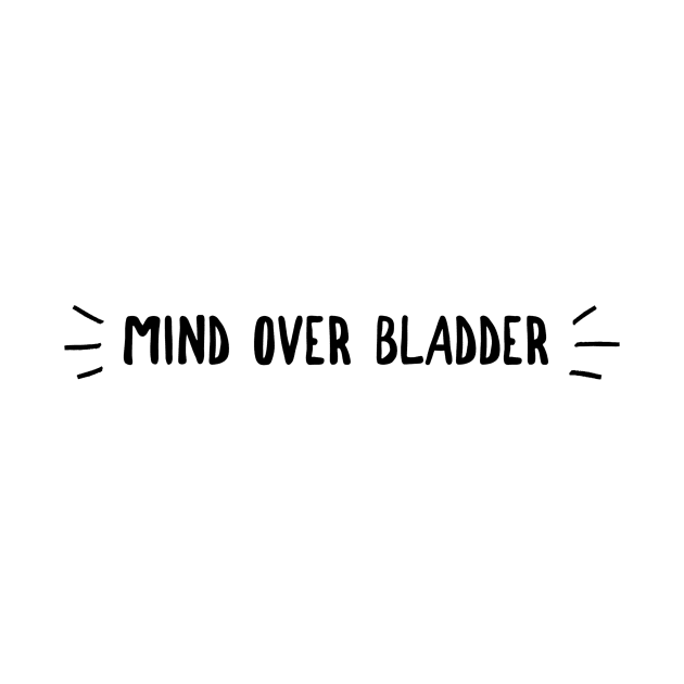 Mind over bladder by GMAT