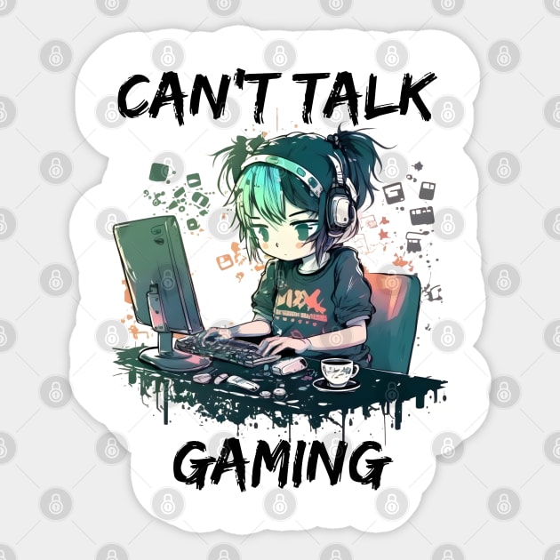 Can't Talk, Gaming - Cute Anime Girl Gamer Design - Gaming - Sticker