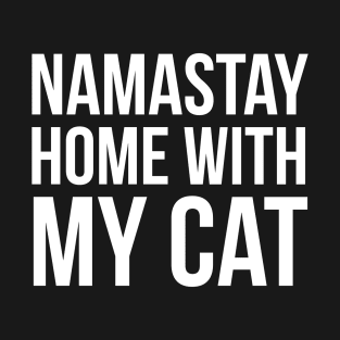 Namastay With My Cat T-Shirt