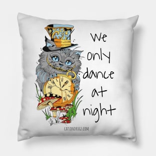 We only dance at night - Catsondrugs.com - Techno Party Ibiza Rave Dance Underground Festival Spring Break Berlin Good Vibes Trance Dance technofashion technomusic Pillow