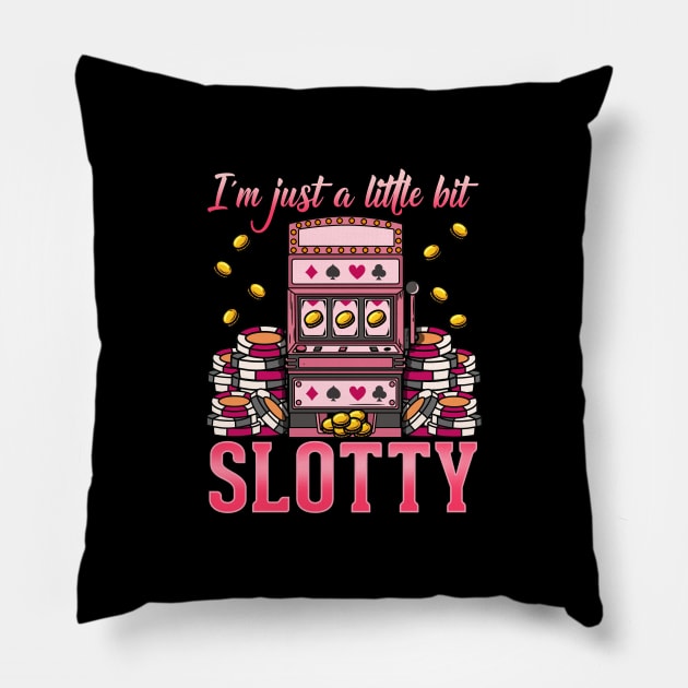 Jackpot Slot Machine design - I'm Just A Little Bit Slotty Pillow by biNutz