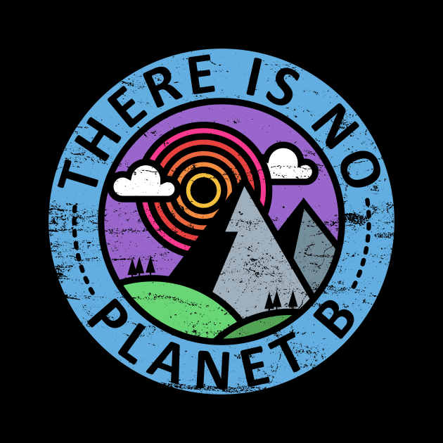 There In No Planet B by NeonSunset