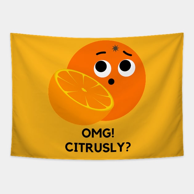 OMG Citrusly Fruit Citrus Pun Tapestry by mysr