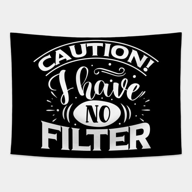 Caution I Have No Filter Tapestry by Journees