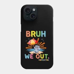 Bruh We Out Last Day Of School Funny Cat Lover Summer Phone Case