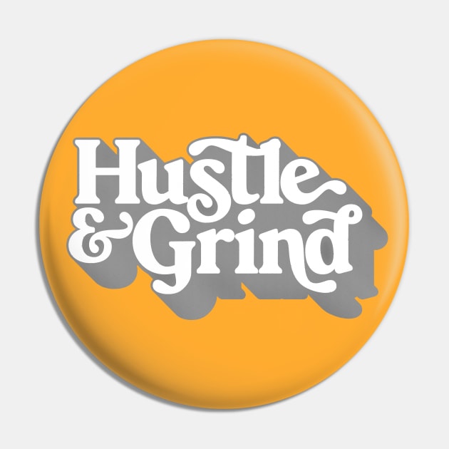 Hustle & Grind / Retro Style Typography Apparel Pin by DankFutura