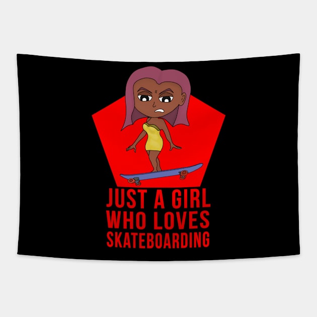 Just a Girl Who Loves Skateboarding Tapestry by DiegoCarvalho